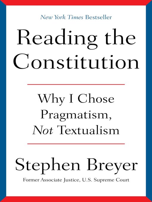 Title details for Reading the Constitution by Stephen Breyer - Available
